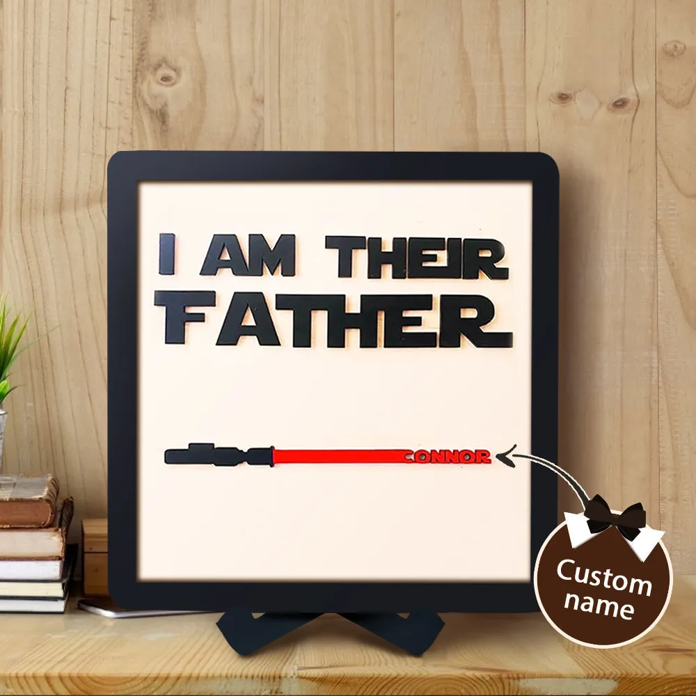 Gift For Dad Personalised Color Light Saber I Am Their Father Wooden Sign
