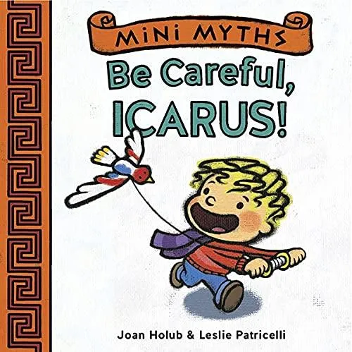 Mini Myths - Be Careful, ICARUS